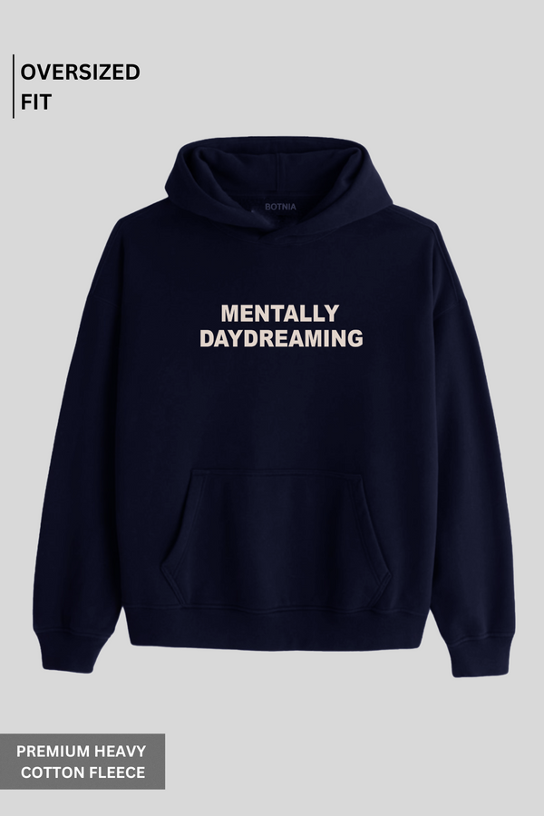 Mentally Daydreaming - Oversized Hoodie