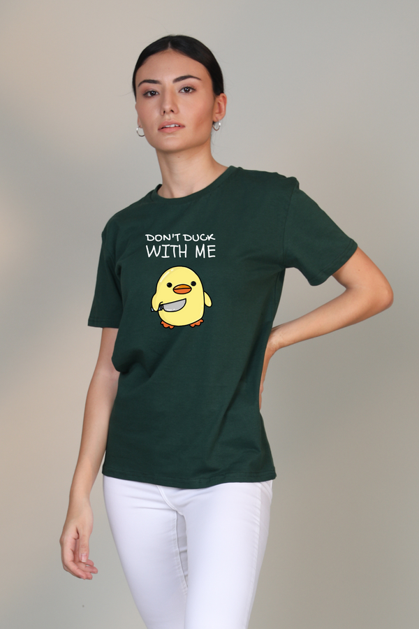 Don't duck with me- Half sleeve t-shirt