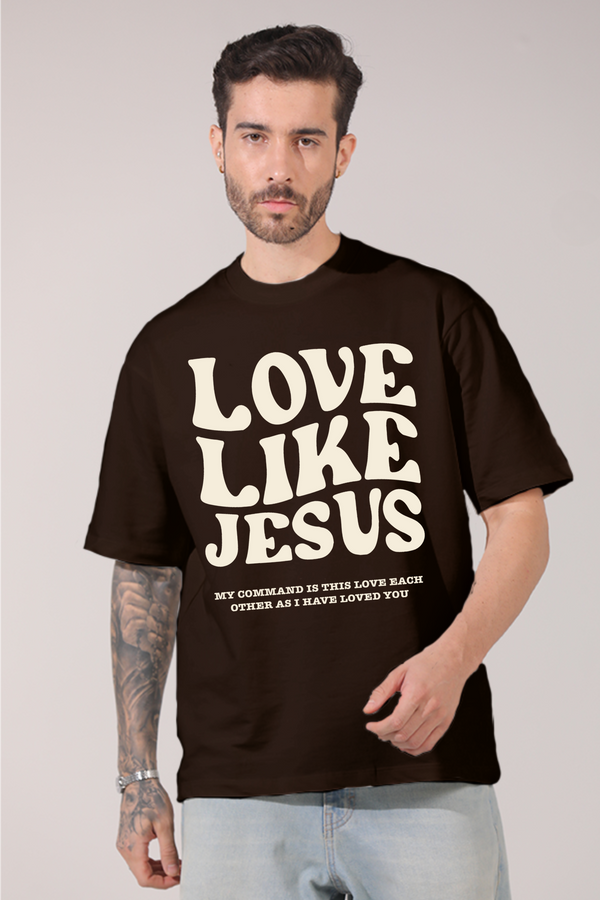 Love Like Jesus- Oversized T-shirt