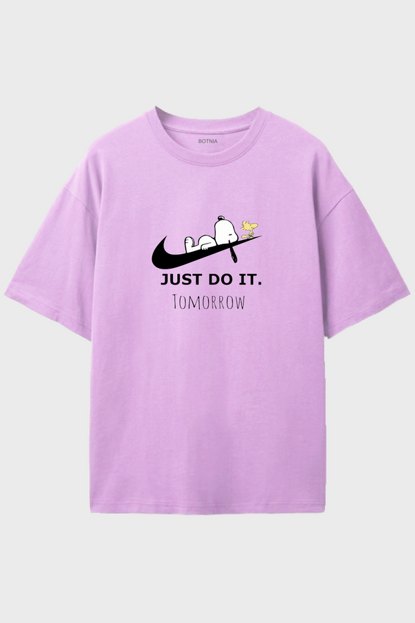 Just Do it. Tomorrow-Oversized t-shirt