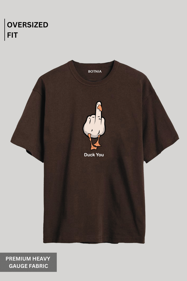 Duck You - Oversized T-Shirt