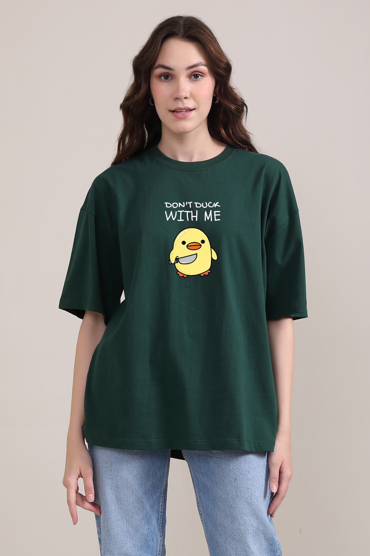 Don't duck with me- Oversized t-shirt