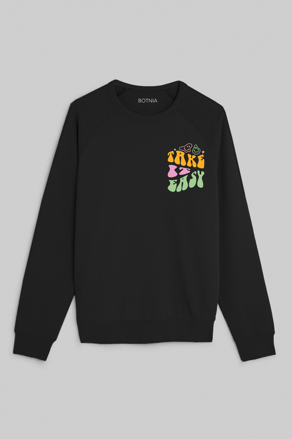 Take It Easy- Sweatshirt