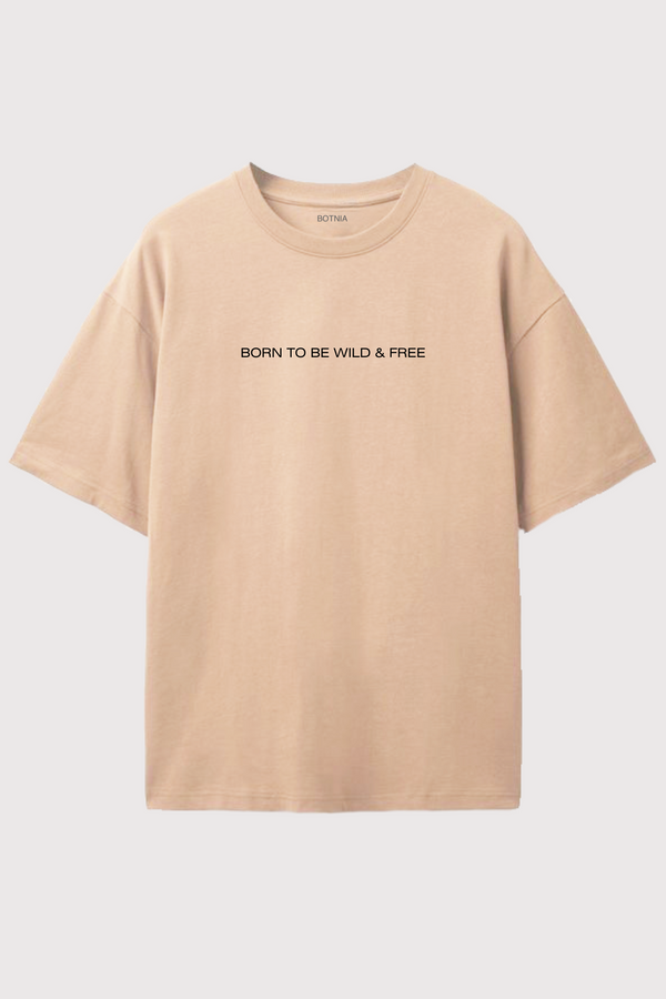 Born To Be Wild & Free-Oversized t-shirt