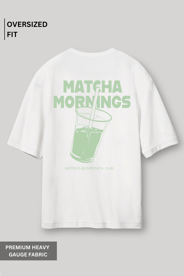 Matcha Mornings- Oversized T-Shirt