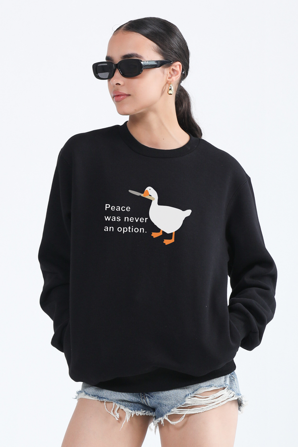 Peace was never an option- Oversized Sweatshirt