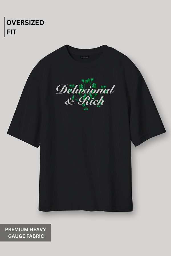 Delusional & Rich- Oversized T-shirt