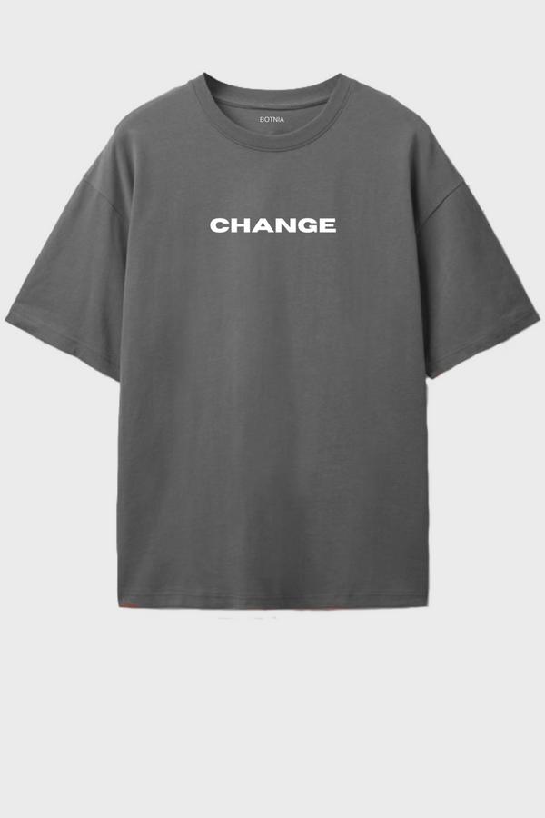 Change, Never Look Back- Oversized T-Shirt