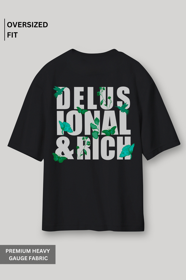 Delusional & Rich- Oversized T-shirt