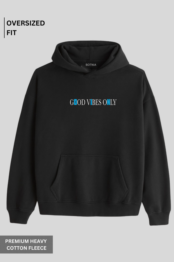 Good Vibes Only - Oversized Hoodie