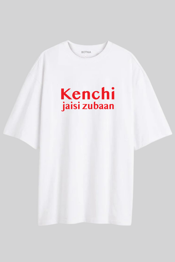 Kenchi jaisi zubaan- Oversized T-Shirt