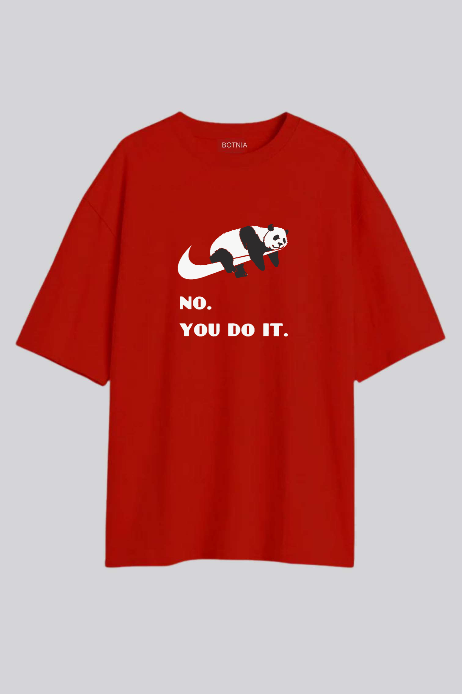 No, You do it - Oversized t-shirt