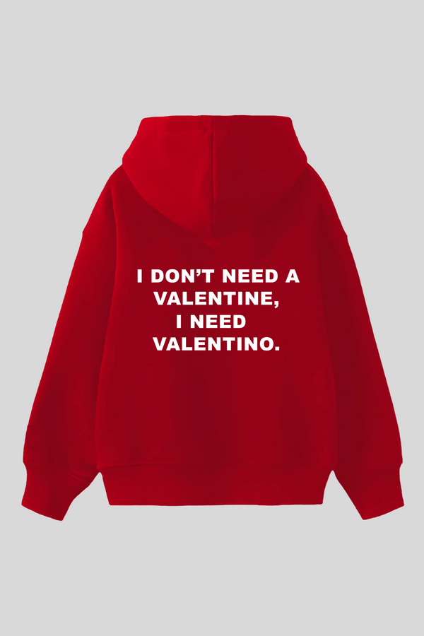 I NEED VALENTINO- Red -Oversized Hoodie