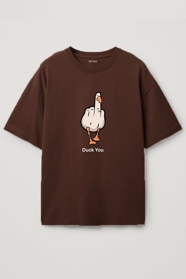 Duck You- Oversized t-shirt