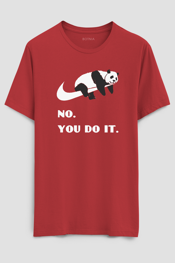 No, You Do it- Half sleeve t-shirt