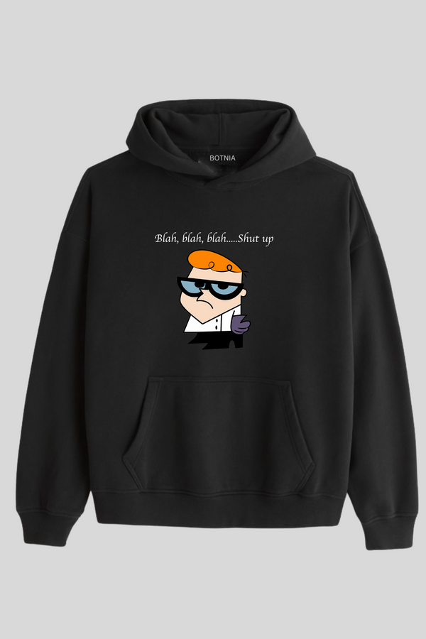 Blah Blah Blah..shut up - Oversized Hoodie