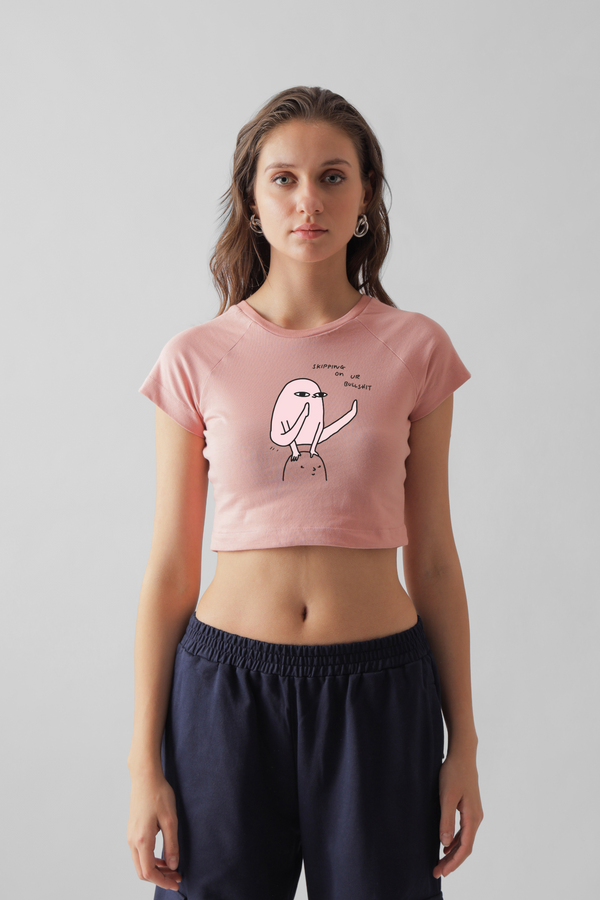 Skipping on your bullshit -Baby tee