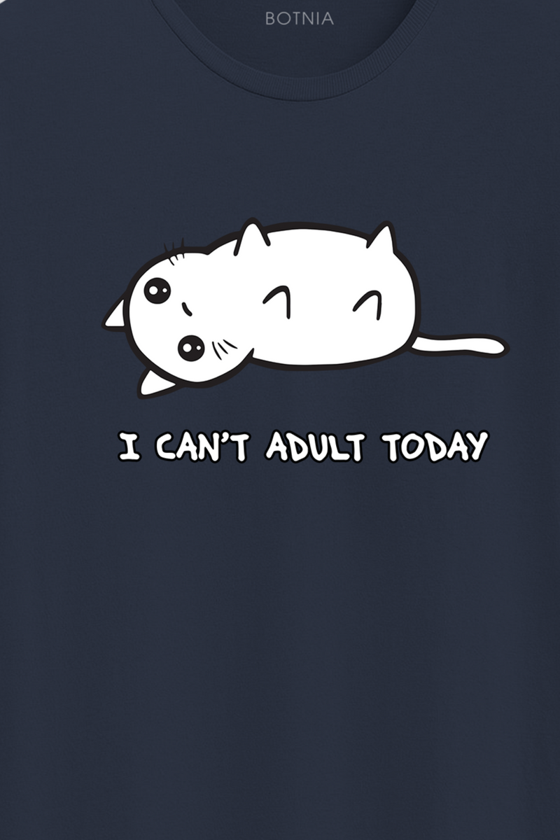 I can't adult today- Half sleeve t-shirt - Botnia